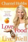 Love Food & Live Well (book) by Chantel Hobbs